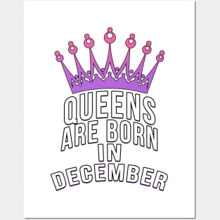 Queens are born in December Posters and Art